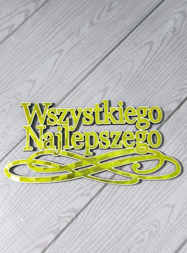 Topper WSZYSTKIEGO NAJLEPSZEGO złoty