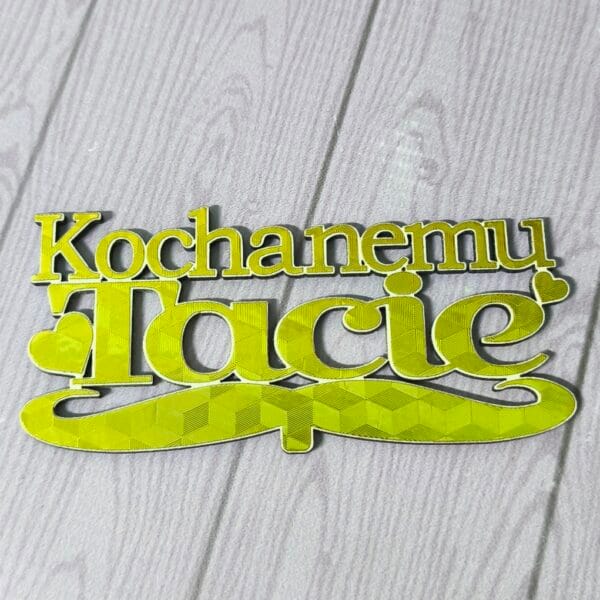 Topper Kochanemu Tacie ,złoty